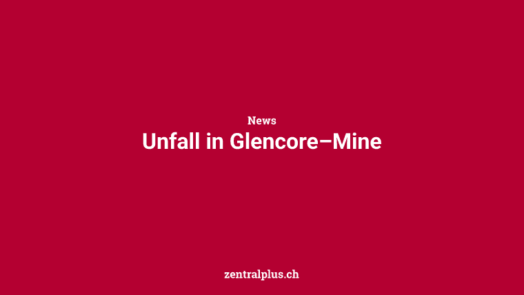 Unfall in Glencore–Mine