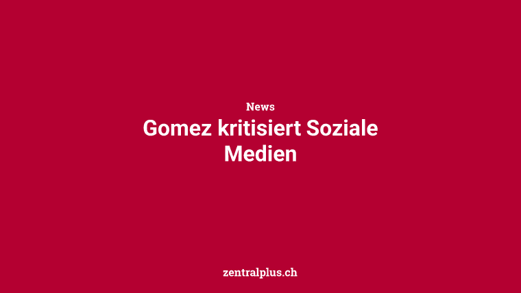 Gomez kritisiert Soziale Medien