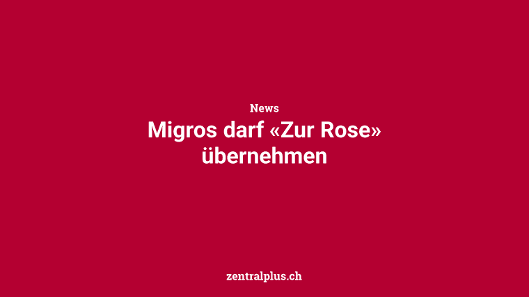 Migros darf «Zur Rose» übernehmen