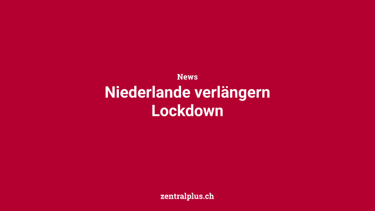 Niederlande verlängern Lockdown