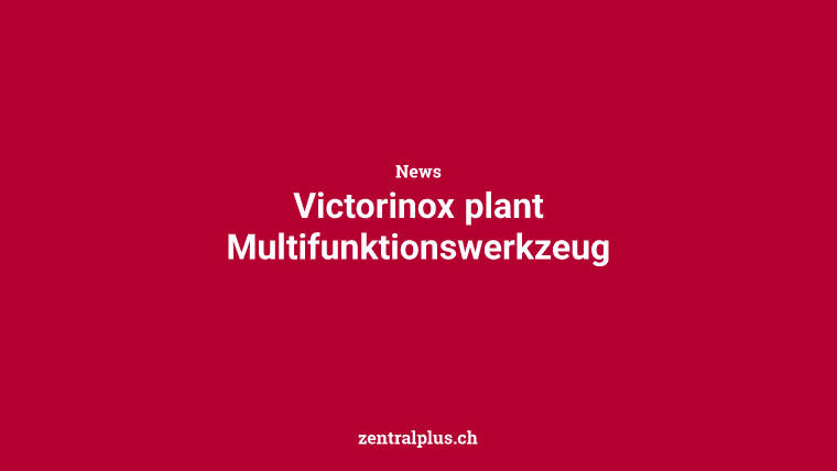 Victorinox plant Multifunktionswerkzeug