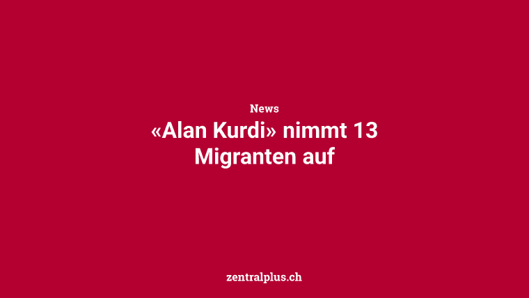 «Alan Kurdi» nimmt 13 Migranten auf