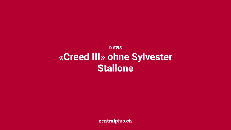 «Creed III» ohne Sylvester Stallone