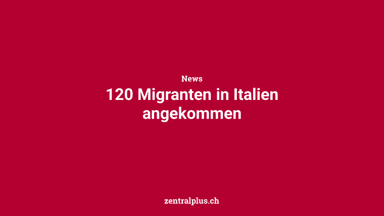 120 Migranten in Italien angekommen
