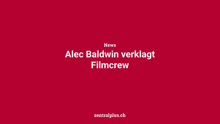 Alec Baldwin verklagt Filmcrew