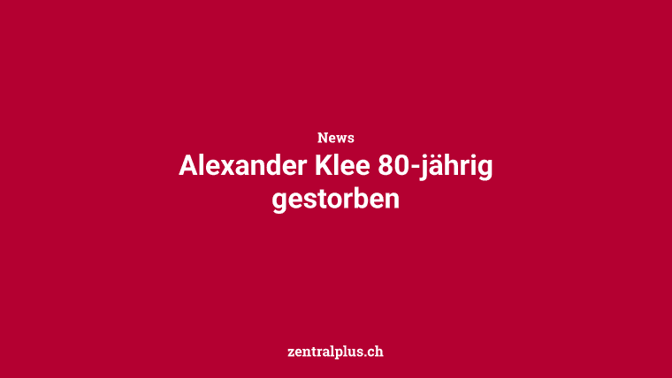 Alexander Klee 80-jährig gestorben