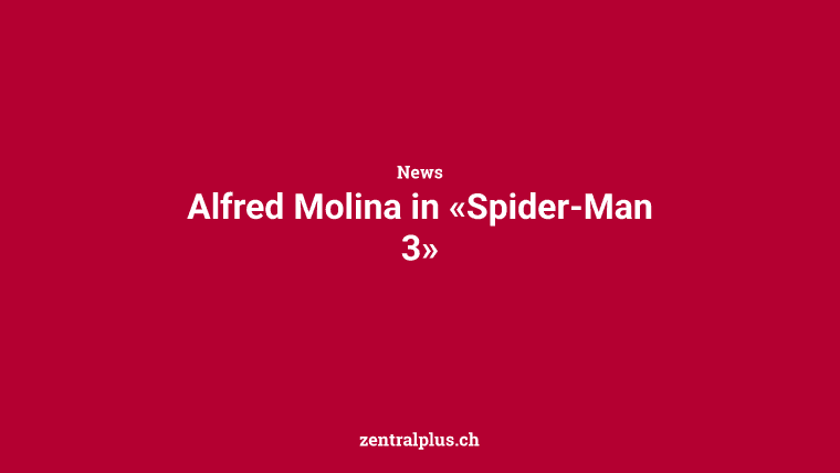 Alfred Molina in «Spider-Man 3»