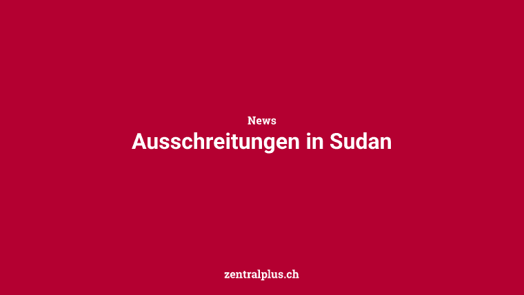 Ausschreitungen in Sudan