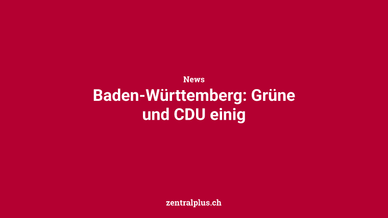 Baden-Württemberg: Grüne und CDU einig
