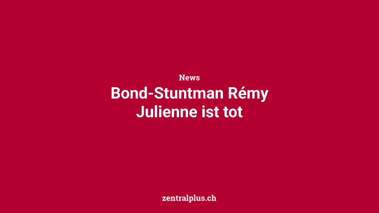 Bond-Stuntman Rémy Julienne ist tot