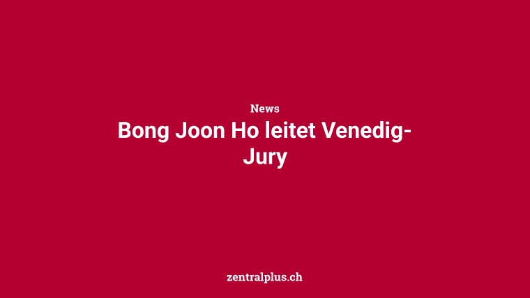 Bong Joon Ho leitet Venedig-Jury