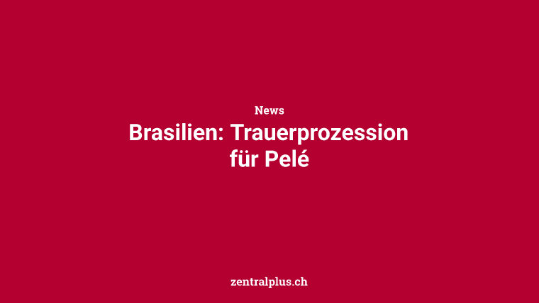 Brasilien: Trauerprozession für Pelé