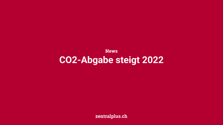 CO2-Abgabe steigt 2022