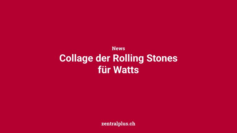 Collage der Rolling Stones für Watts