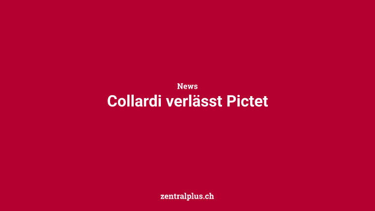 Collardi verlässt Pictet