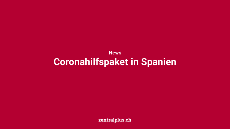 Coronahilfspaket in Spanien