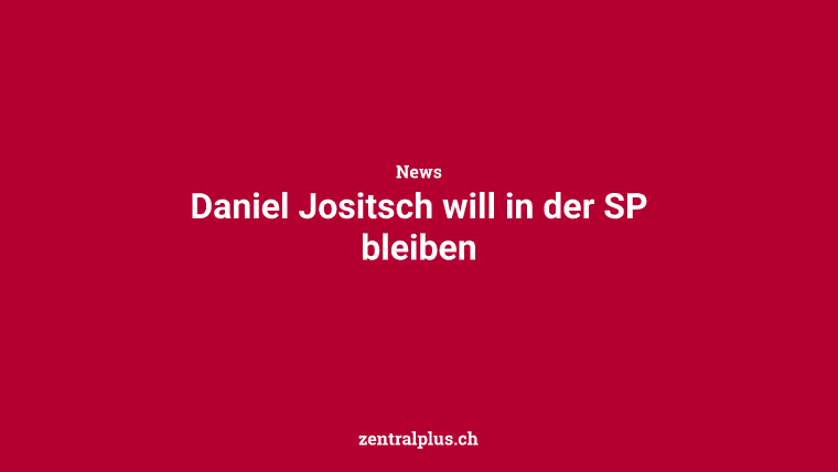 Daniel Jositsch will in der SP bleiben