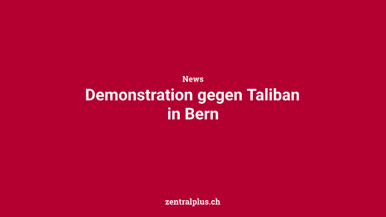 Demonstration gegen Taliban in Bern