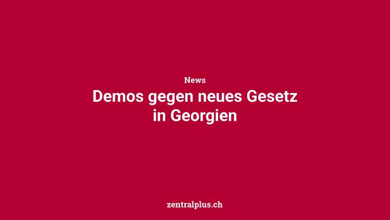 Demos gegen neues Gesetz in Georgien
