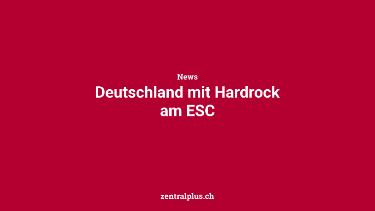 Deutschland mit Hardrock am ESC