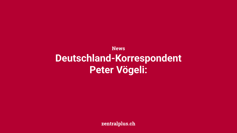 Deutschland-Korrespondent Peter Vögeli: