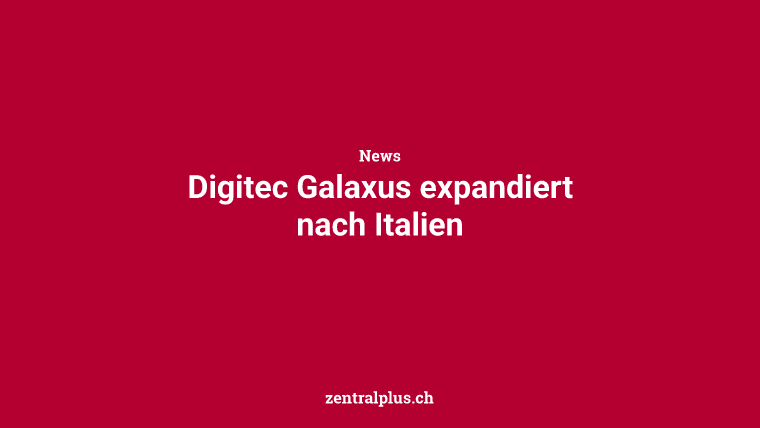 Digitec Galaxus expandiert nach Italien