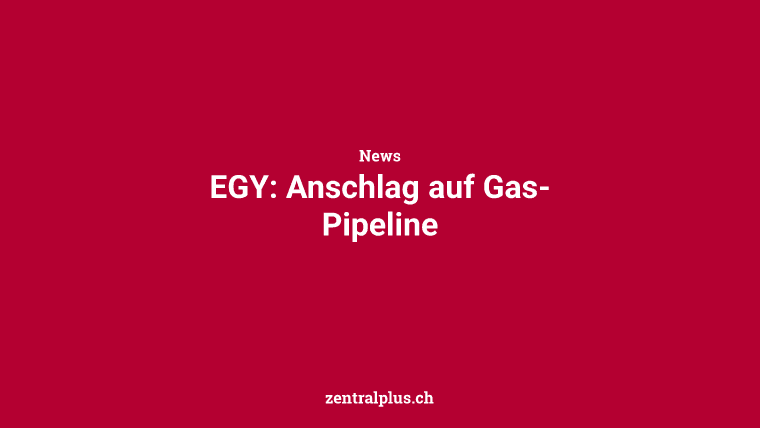 EGY: Anschlag auf Gas-Pipeline