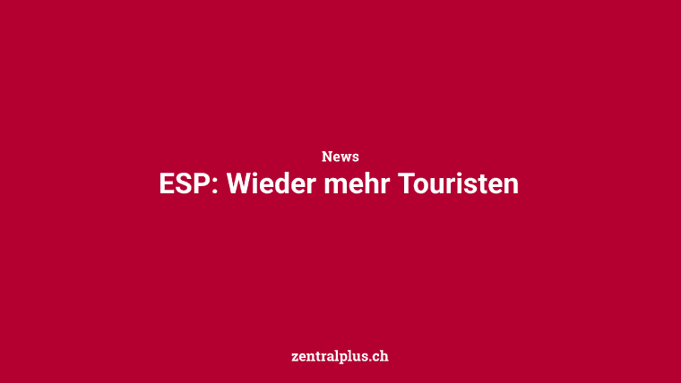 ESP: Wieder mehr Touristen