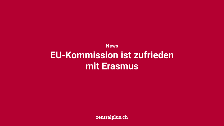 EU-Kommission ist zufrieden mit Erasmus