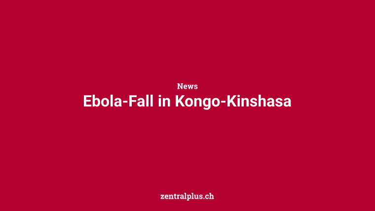 Ebola-Fall in Kongo-Kinshasa