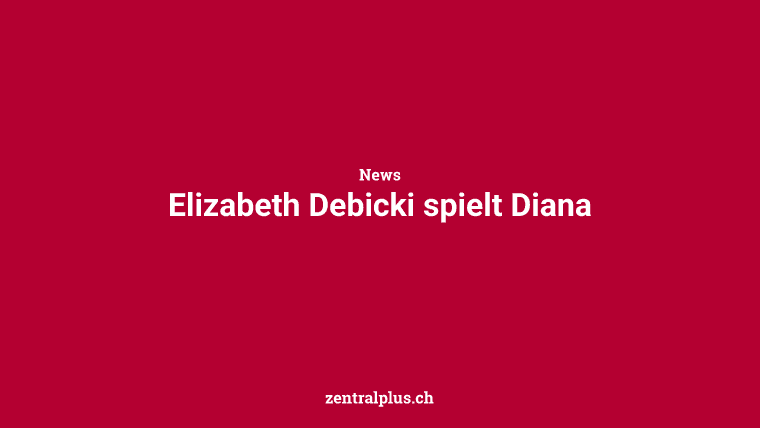 Elizabeth Debicki spielt Diana