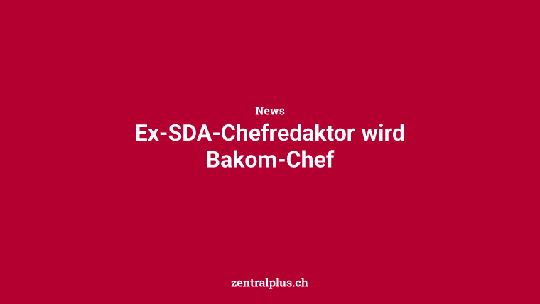 Ex-SDA-Chefredaktor wird Bakom-Chef