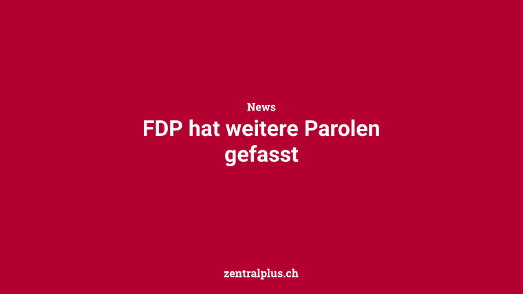 FDP hat weitere Parolen gefasst