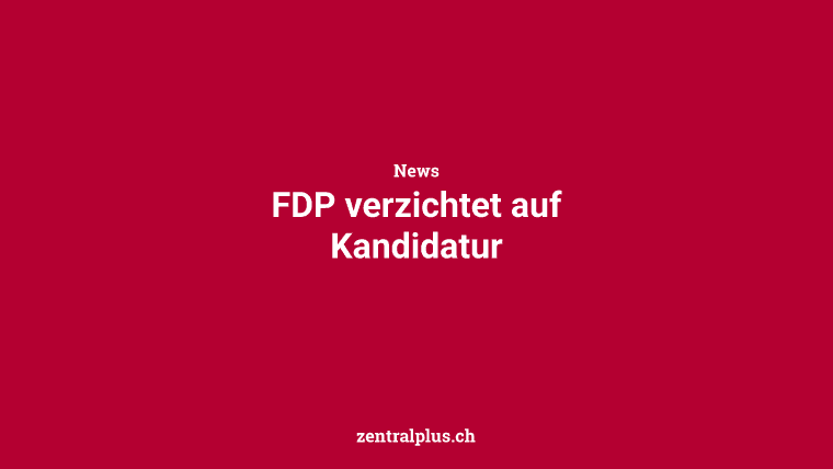 FDP verzichtet auf Kandidatur