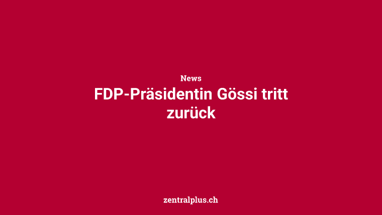 FDP-Präsidentin Gössi tritt zurück