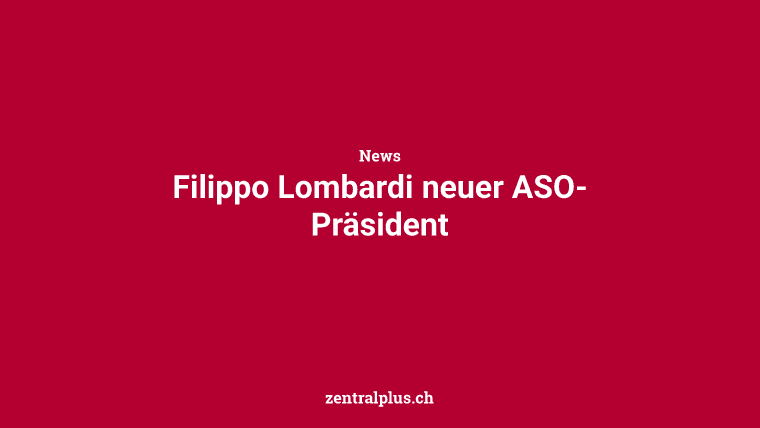 Filippo Lombardi neuer ASO-Präsident