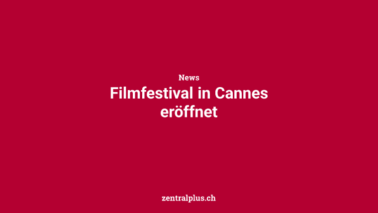 Filmfestival in Cannes eröffnet