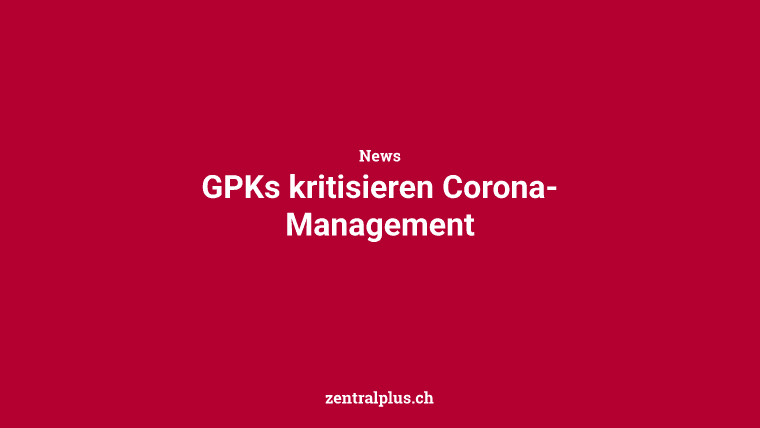 GPKs kritisieren Corona-Management