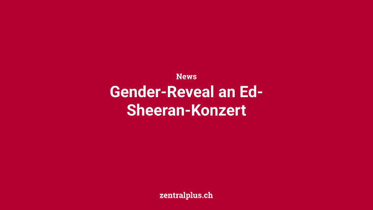Gender-Reveal an Ed-Sheeran-Konzert