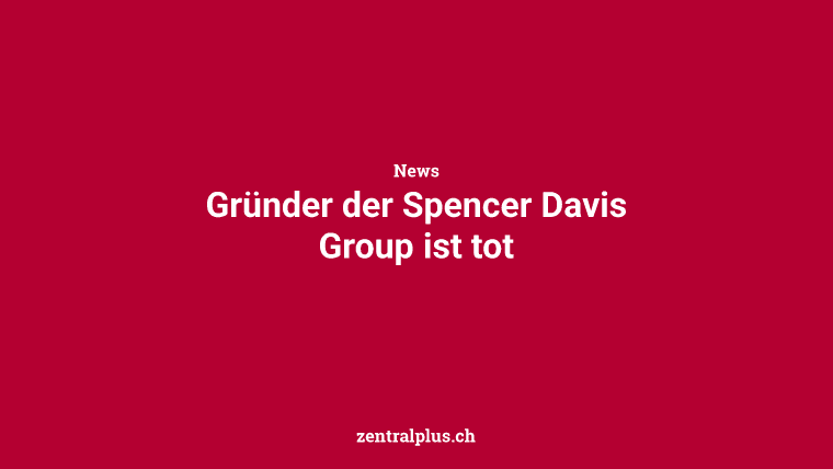 Gründer der Spencer Davis Group ist tot