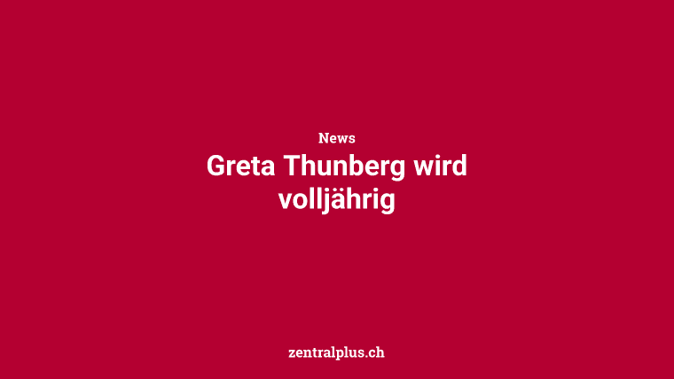 Greta Thunberg wird volljährig
