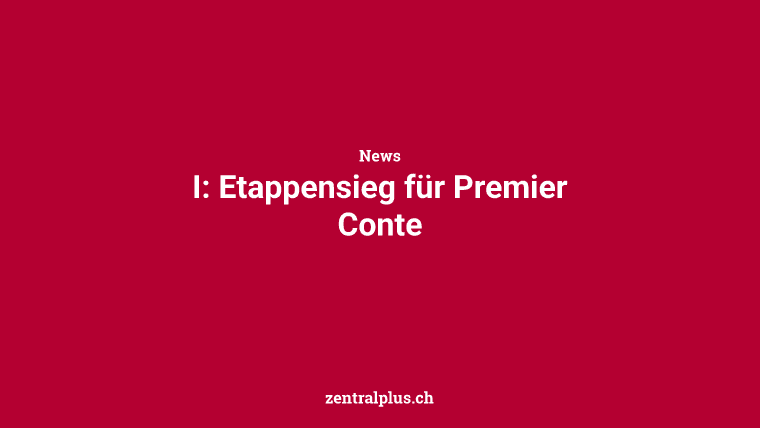I: Etappensieg für Premier Conte