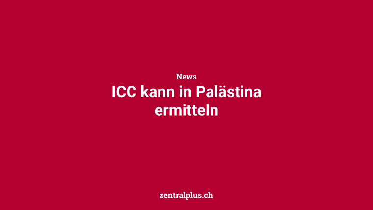 ICC kann in Palästina ermitteln