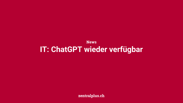IT: ChatGPT wieder verfügbar