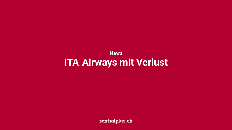 ITA Airways mit Verlust
