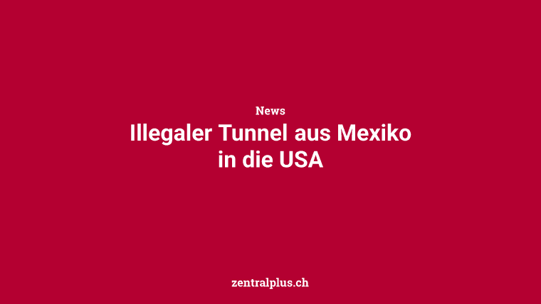 Illegaler Tunnel aus Mexiko in die USA