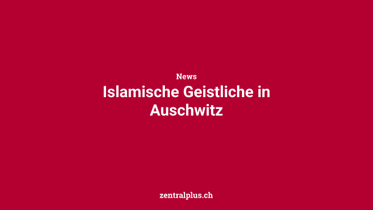 Islamische Geistliche in Auschwitz