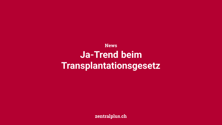 Ja-Trend beim Transplantationsgesetz