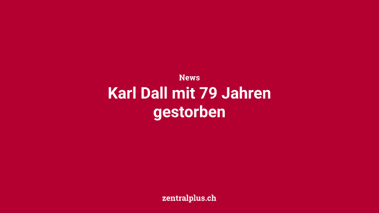 Karl Dall mit 79 Jahren gestorben