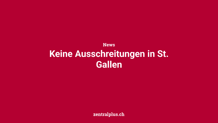 Keine Ausschreitungen in St. Gallen